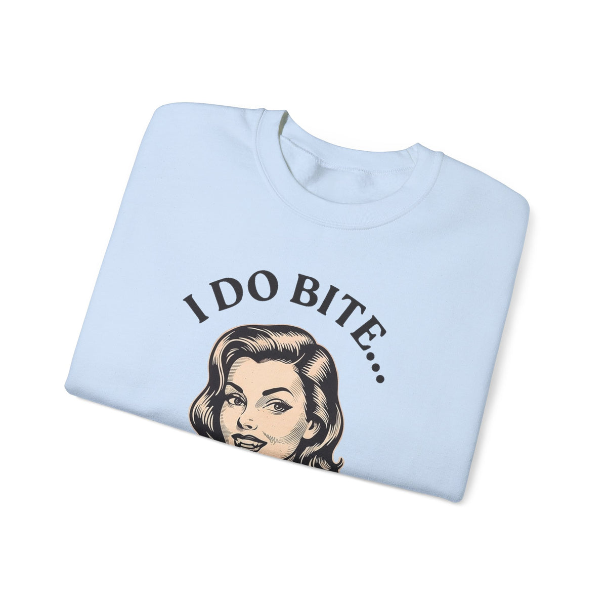 I Do Bite Crewneck Sweatshirt (Retro Edition)