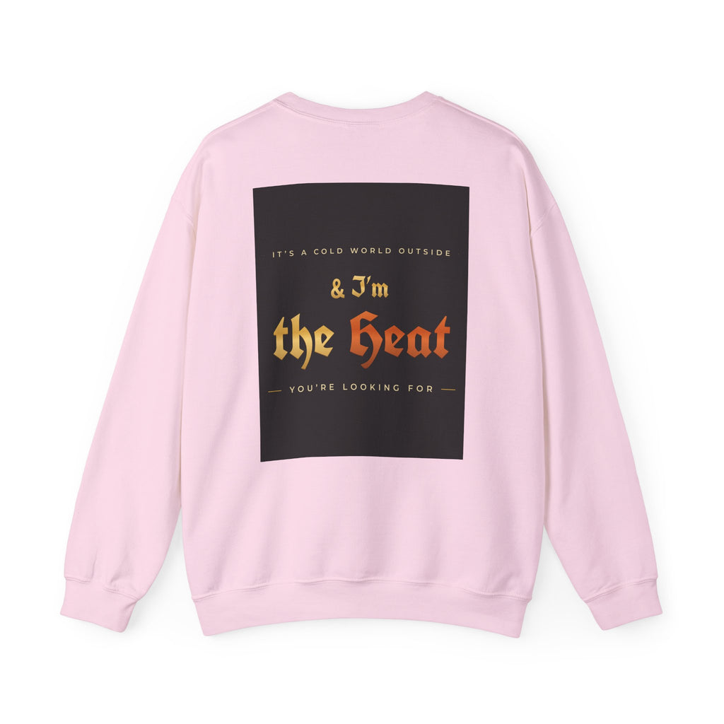 I'm the Heat Crewneck Sweatshirt (Front & Back Print)