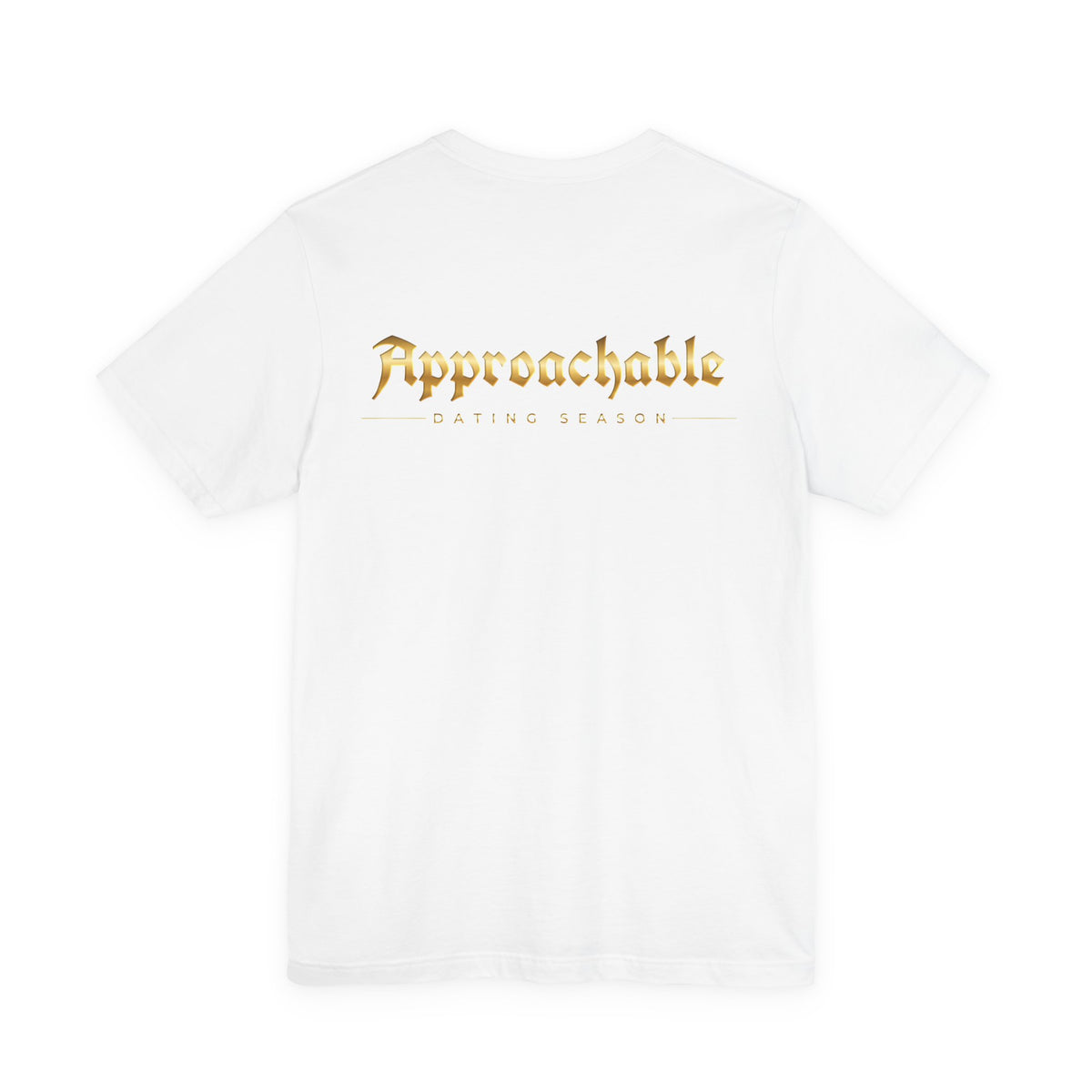 Approachable Dating Advisor Tee front & back| White T-Shirt