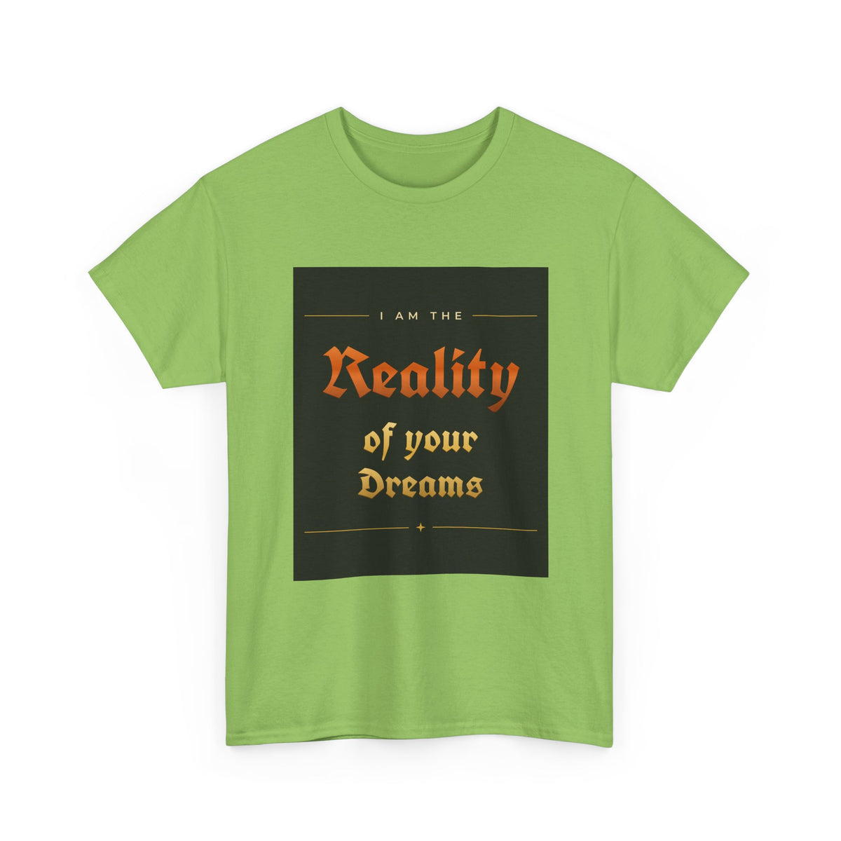 Reality of Your Dreams Tee