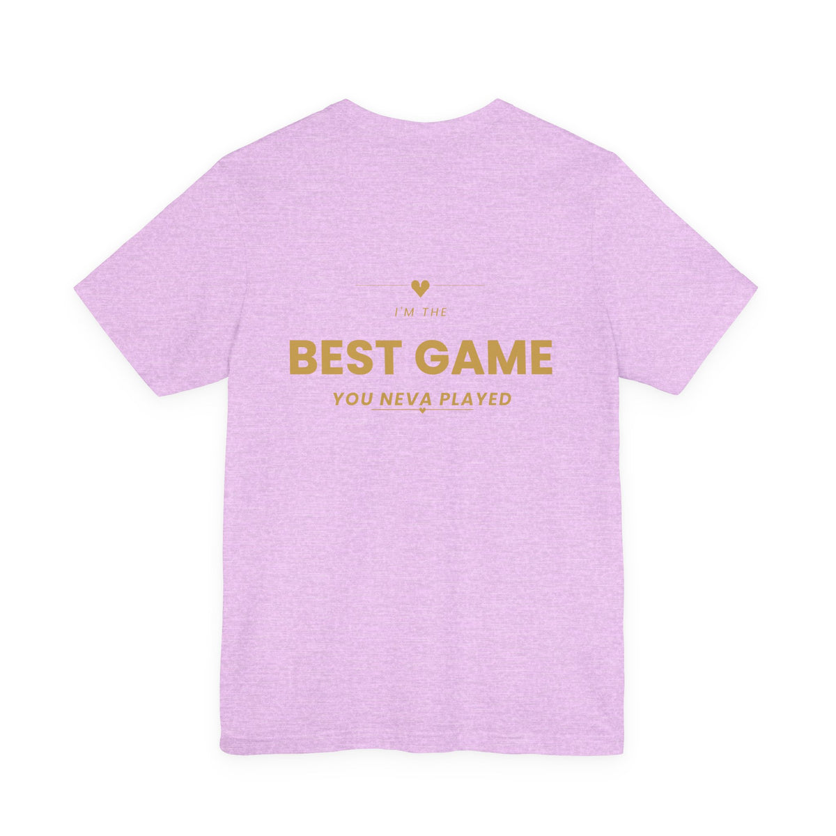 Best Game You Never Played Tee