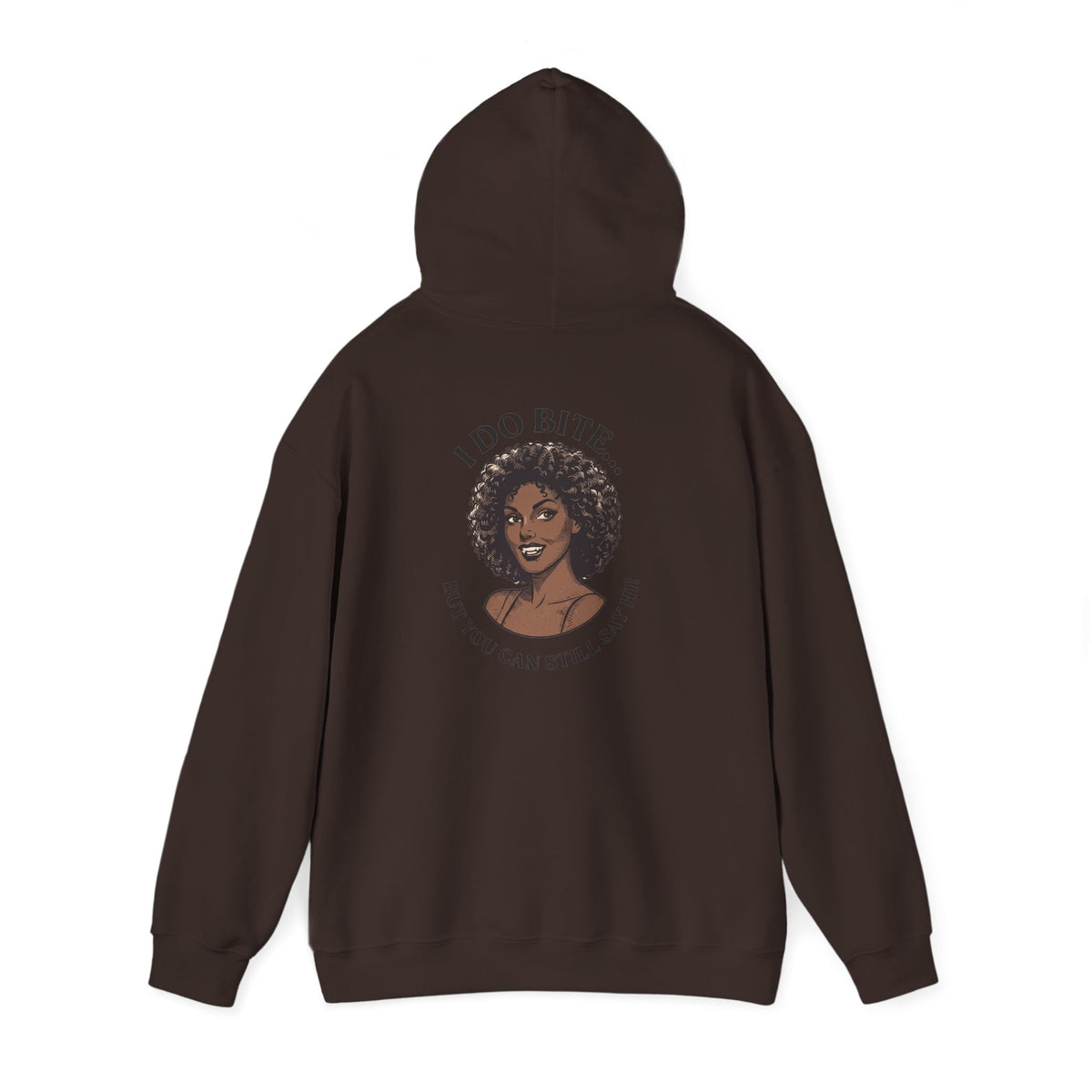 I Do Bite Hoodie (Still Say Hi Edition)