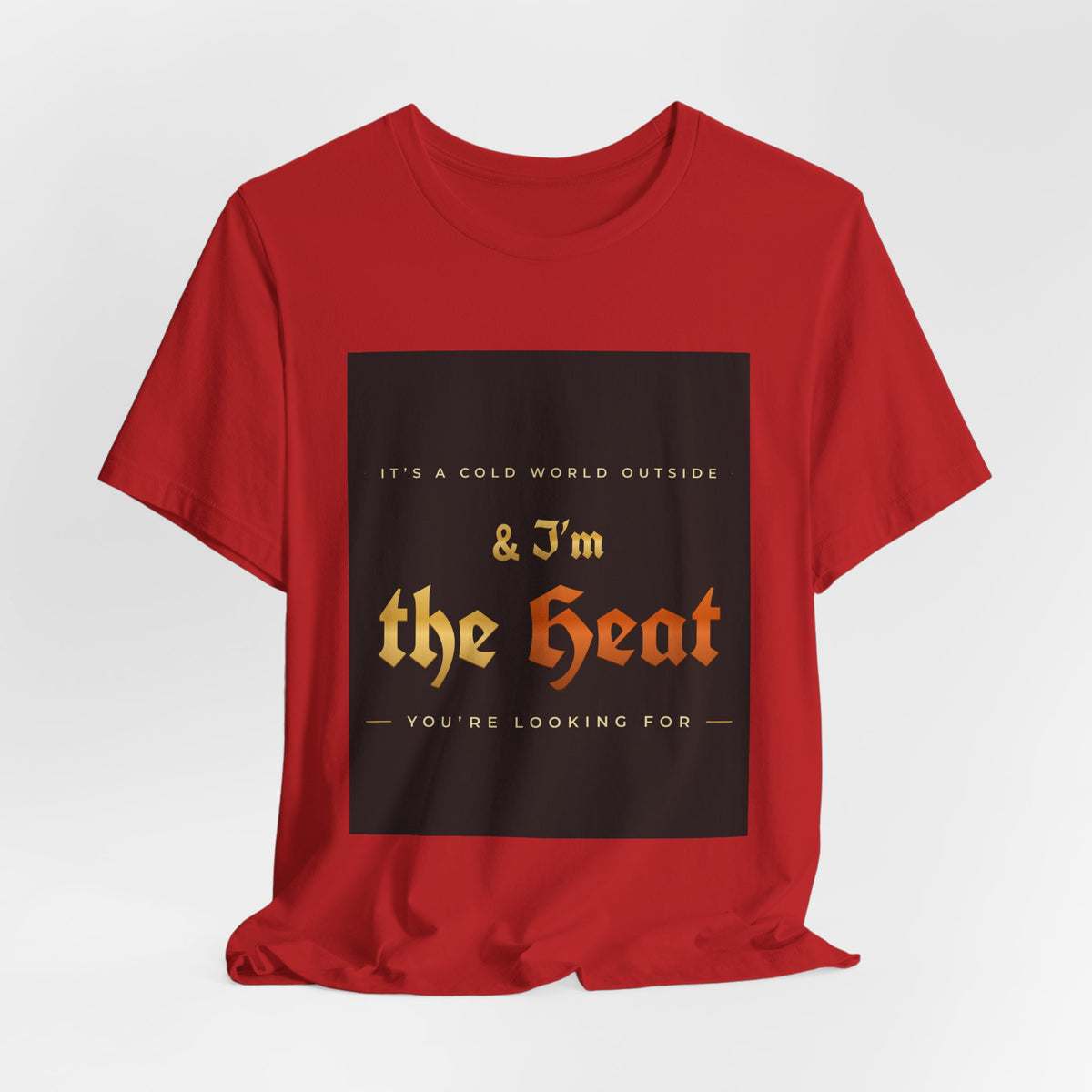 I'm the Heat Tee