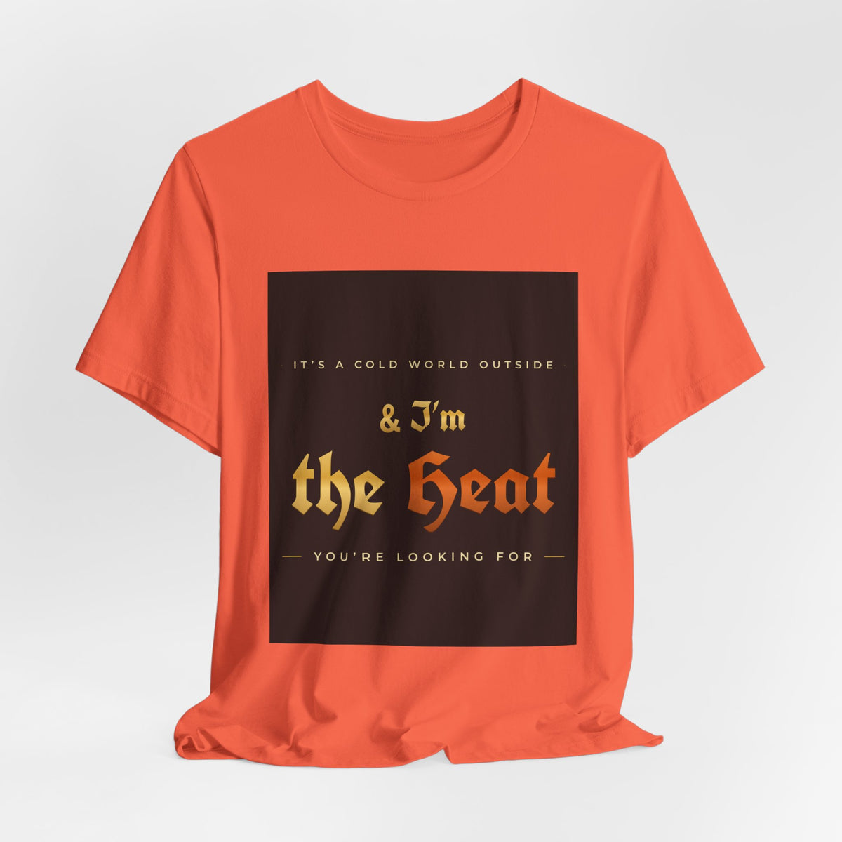 I'm the Heat Tee