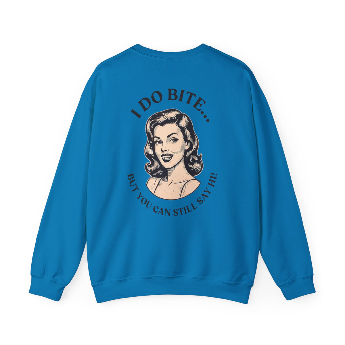 I Do Bite Crewneck Sweatshirt (Pinup Edition)