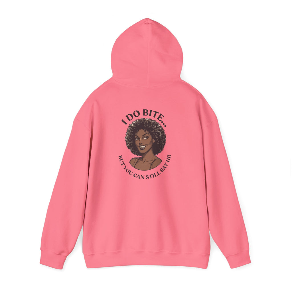 I Do Bite Hoodie (Still Say Hi Edition)