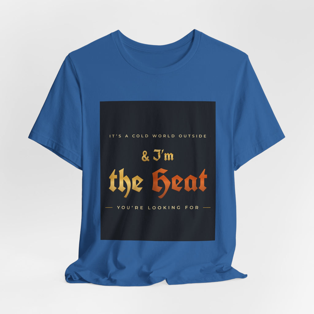 I'm the Heat Tee