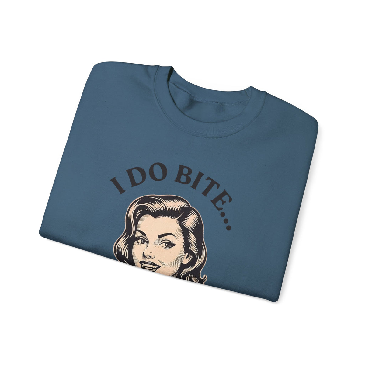 I Do Bite Crewneck Sweatshirt (Retro Edition)