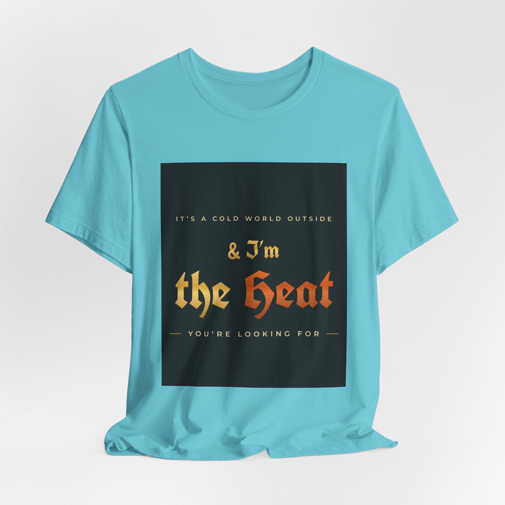 I'm the Heat Tee
