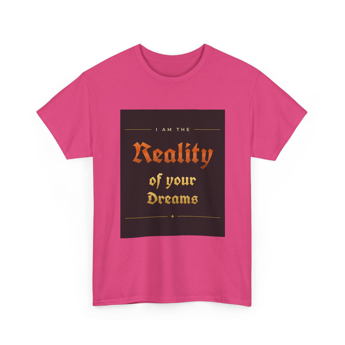 Reality of Your Dreams Tee