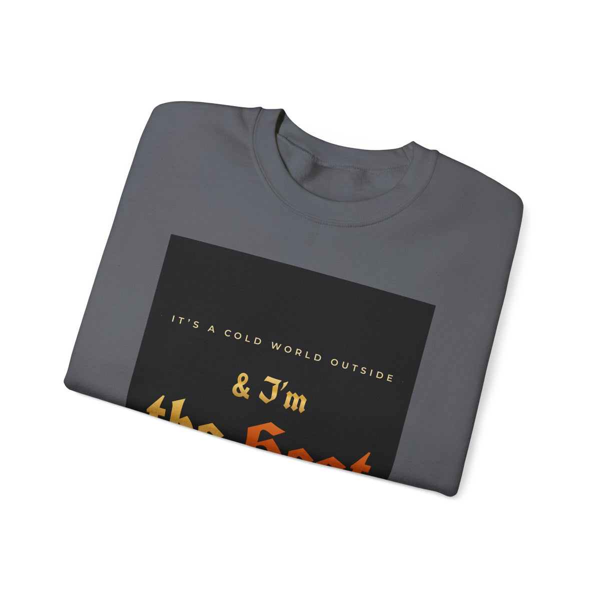 I'm the Heat Crewneck Sweatshirt