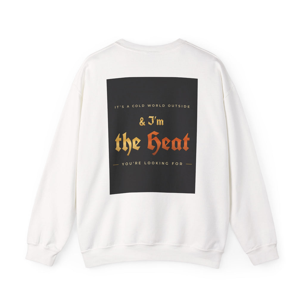 I'm the Heat Crewneck Sweatshirt (Front & Back Print)