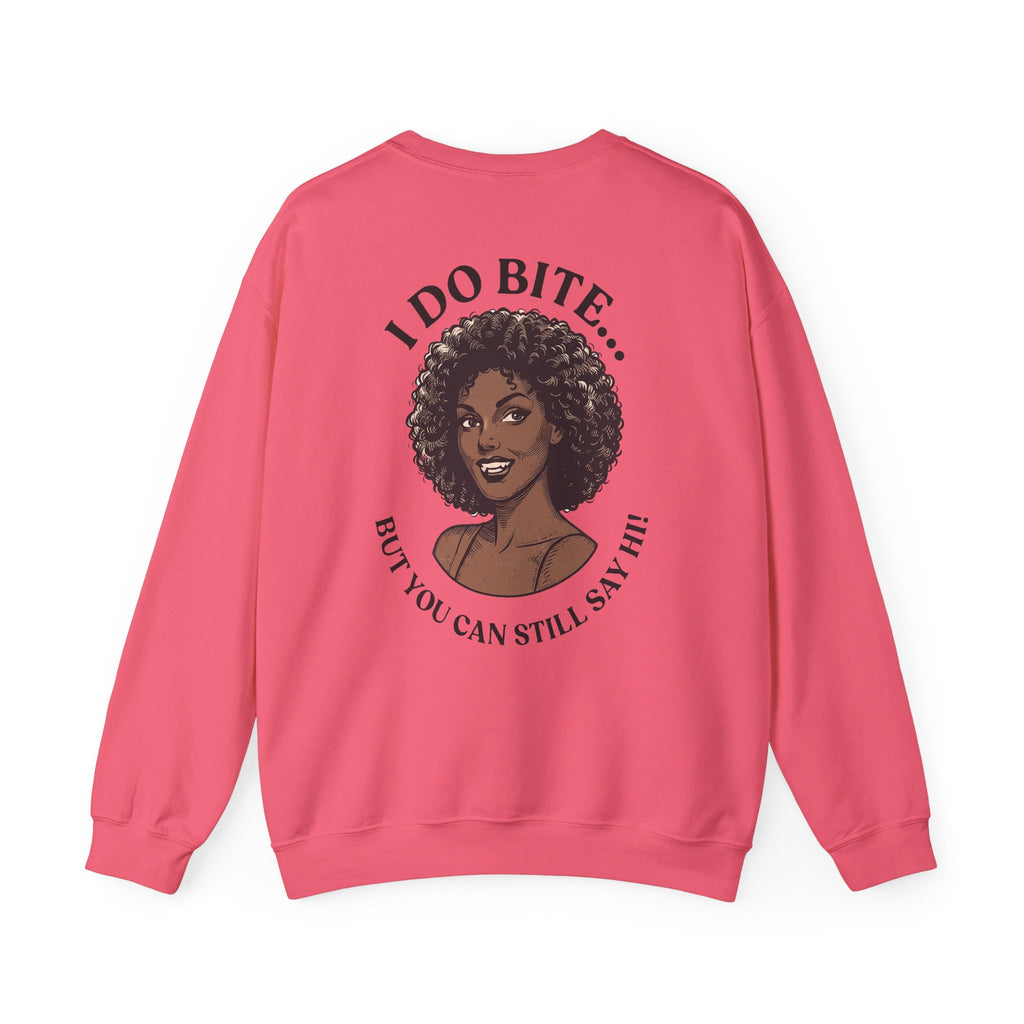 I Do Bite Crewneck Sweatshirt (Still Say Hi Edition)