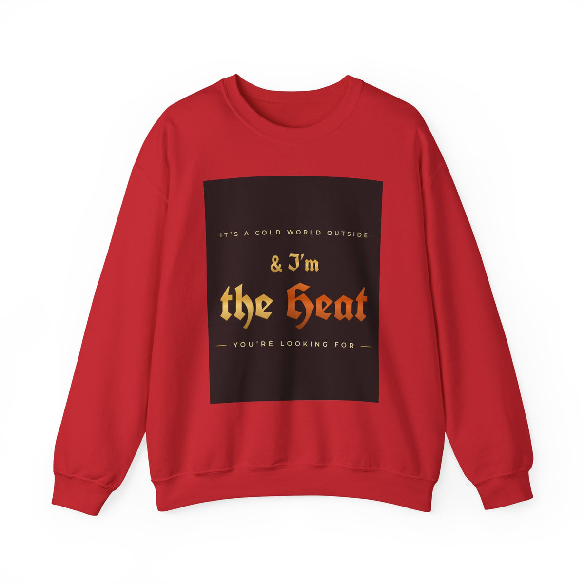 I'm the Heat Crewneck Sweatshirt
