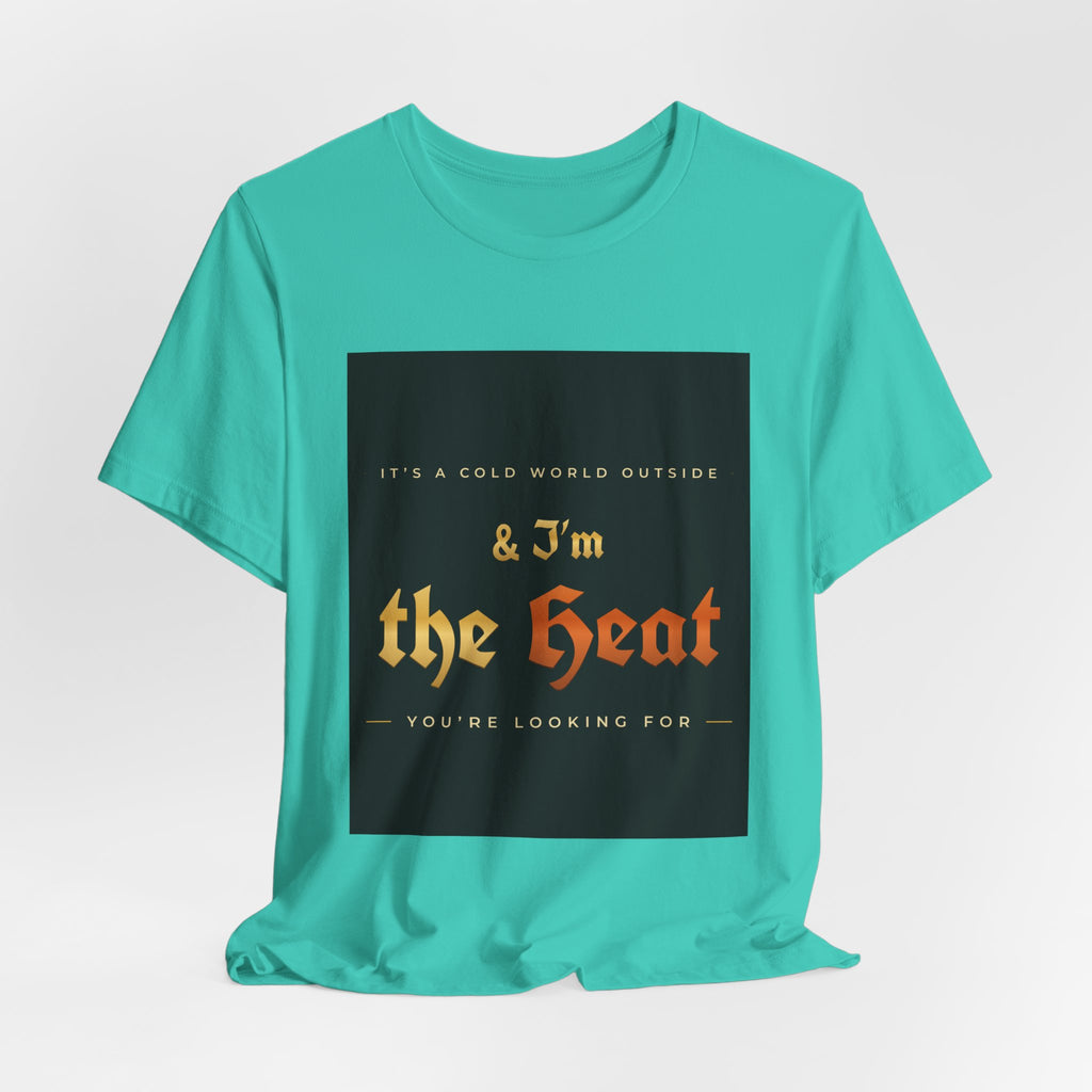 I'm the Heat Tee