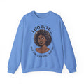I Do Bite Crewneck Sweatshirt (Curls Edition)