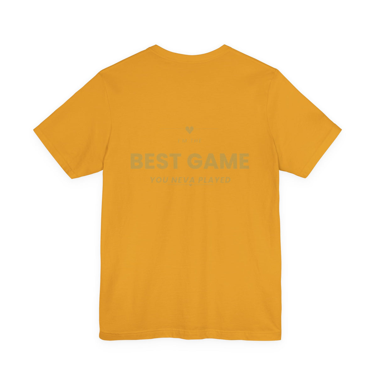 Best Game You Never Played Tee