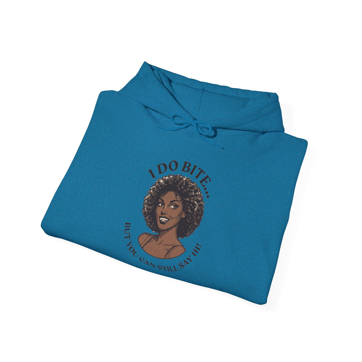 I Do Bite Hoodie (Curls Edition)