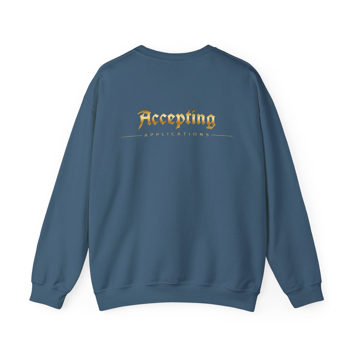 Accepting Applications Crewneck Sweatshirt (Front & Back Print)