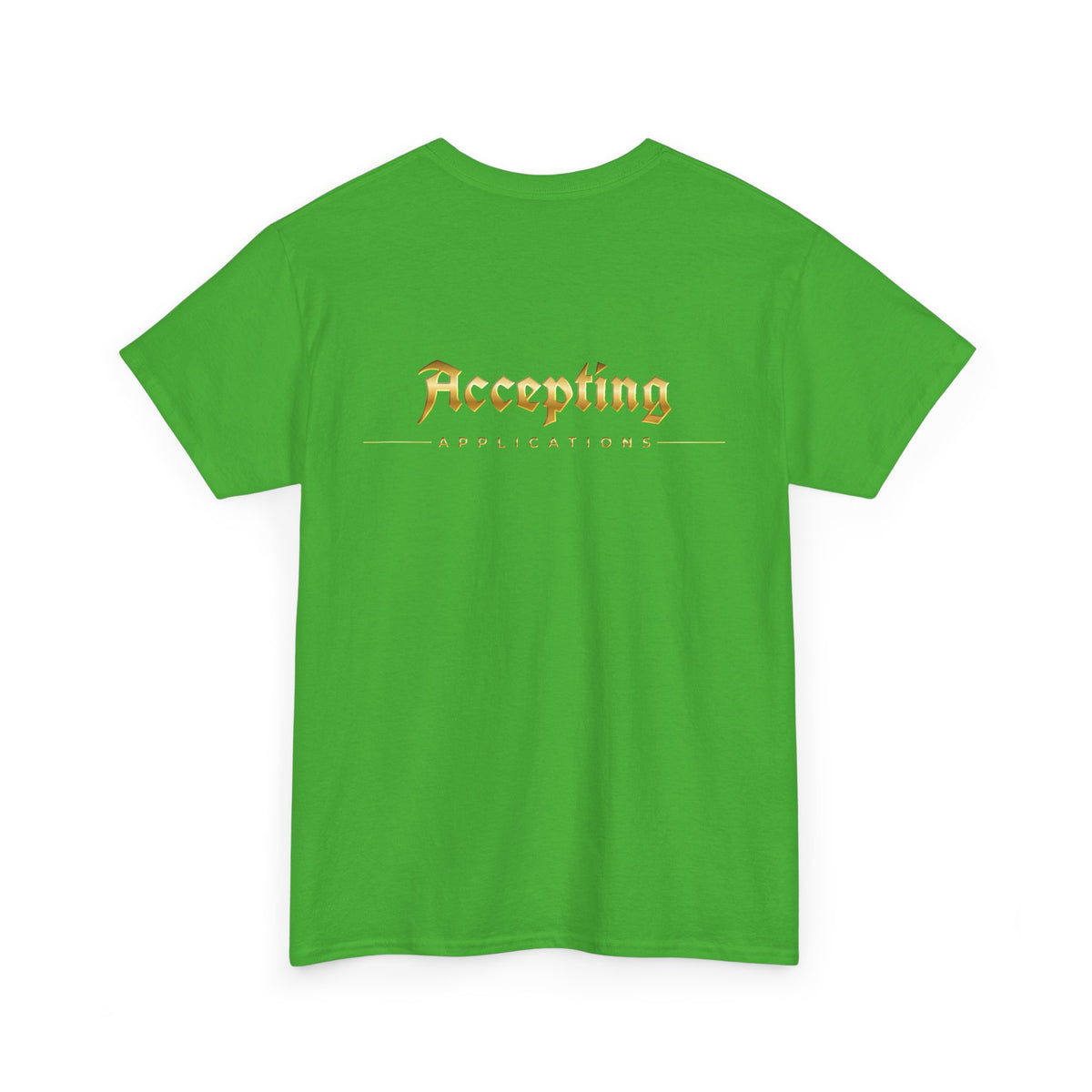 Accepting Applications Tee back & front | Gold Gothic Script, Minimal Graphic Shirt