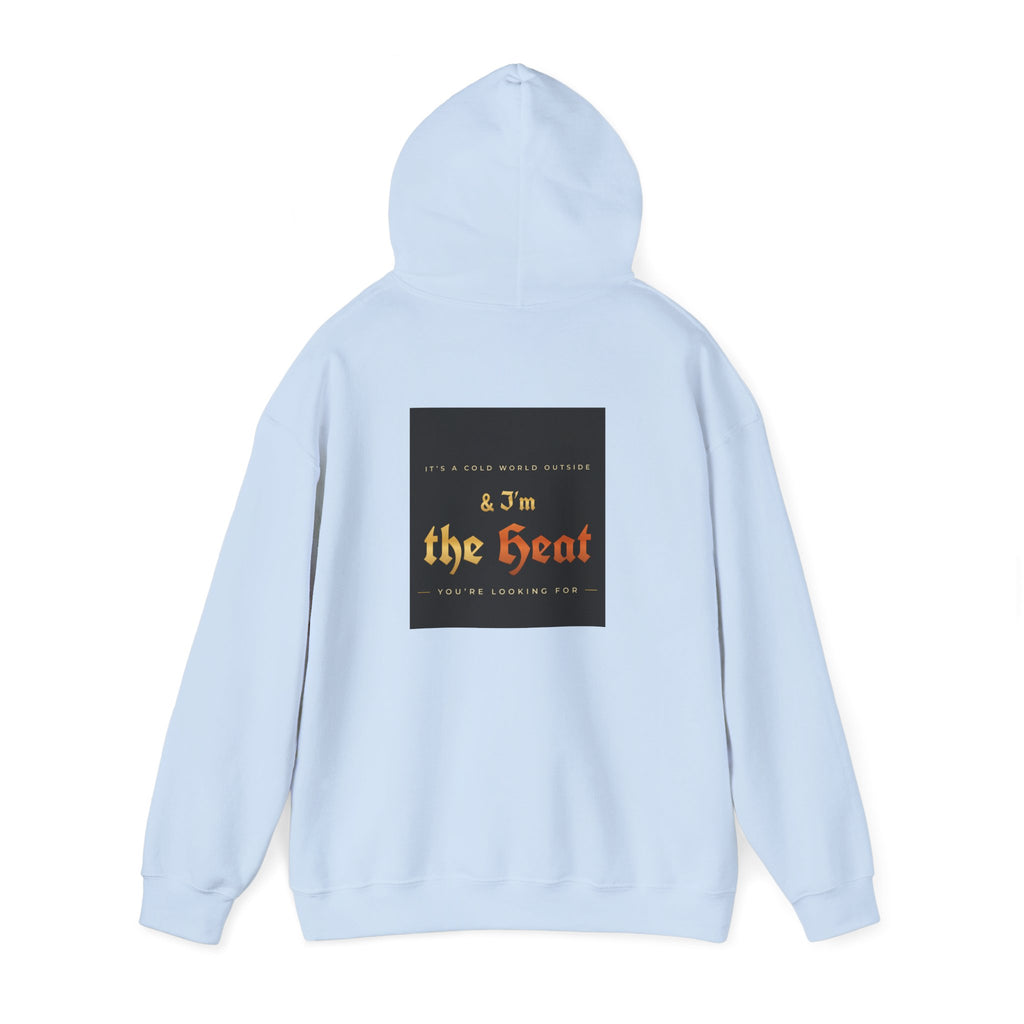 I'm the Heat Hoodie (Front & Back Print)