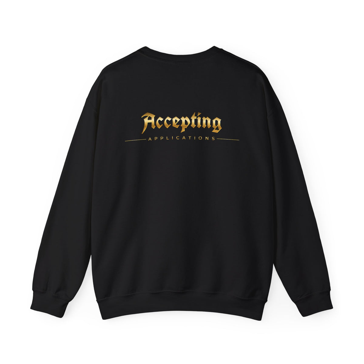 Accepting Applications Crewneck Sweatshirt (Front & Back Print)