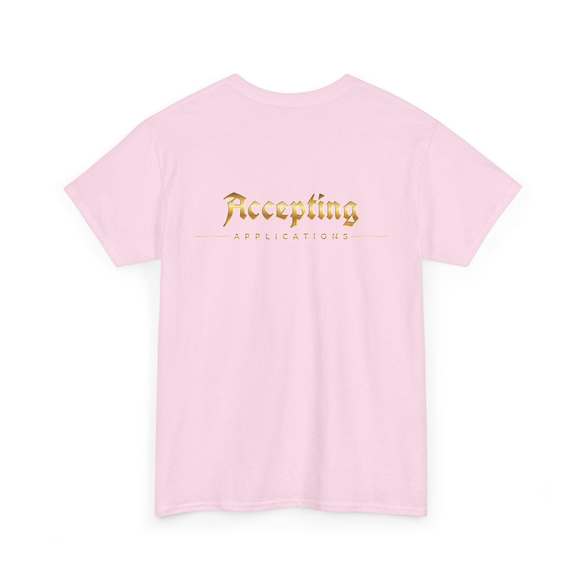 Accepting Applications Tee back & front | Gold Gothic Script, Minimal Graphic Shirt