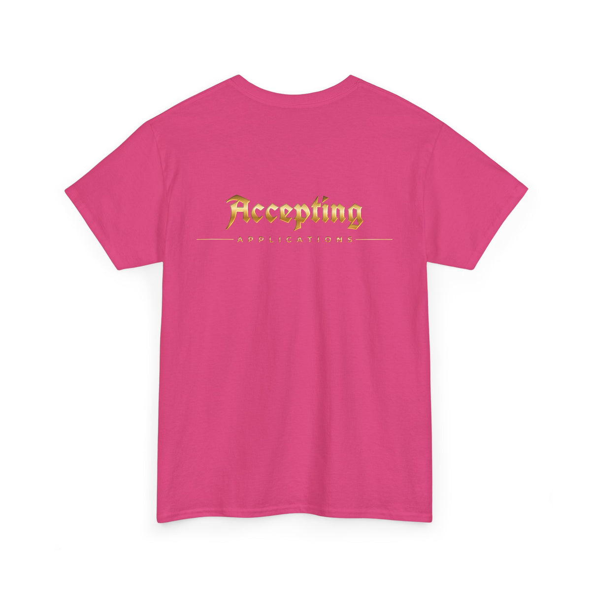 Accepting Applications Tee back & front | Gold Gothic Script, Minimal Graphic Shirt