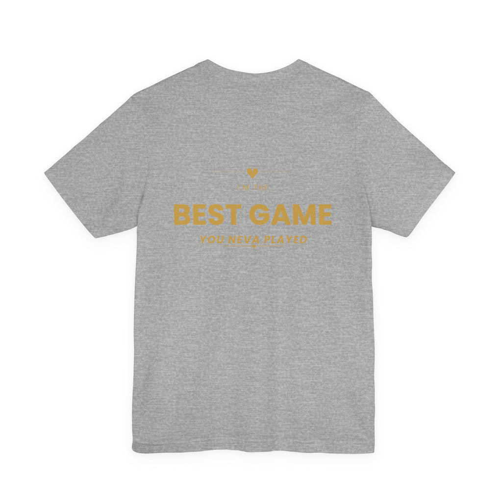 Best Game You Never Played Tee