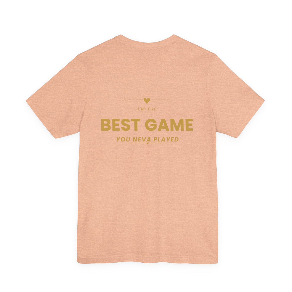 Best Game You Never Played Tee