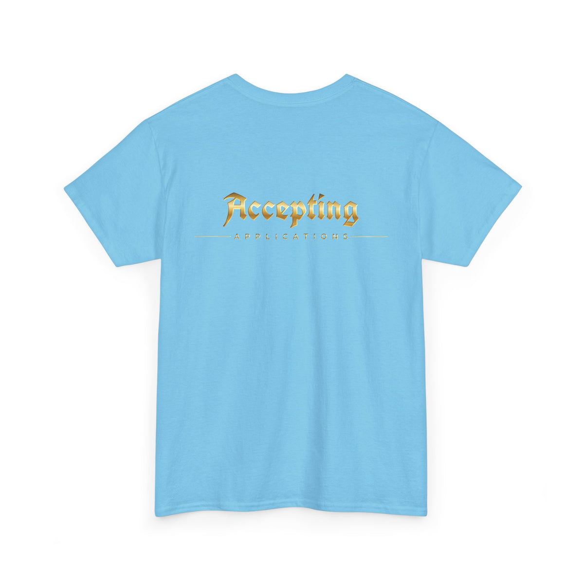 Accepting Applications Tee back & front | Gold Gothic Script, Minimal Graphic Shirt