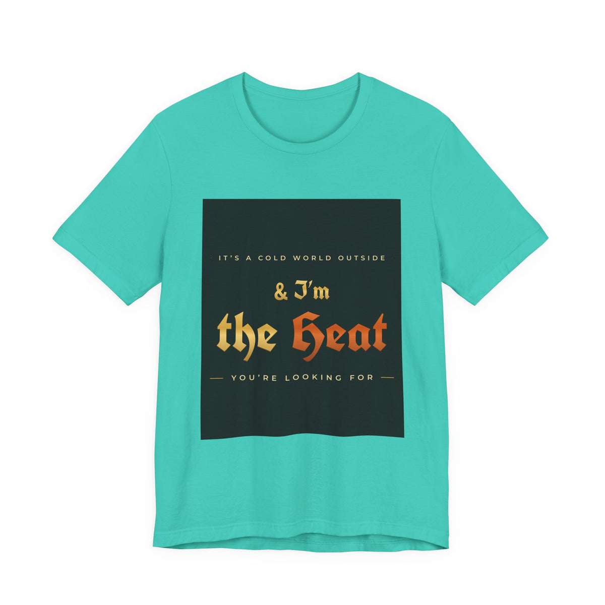 I'm the Heat Tee