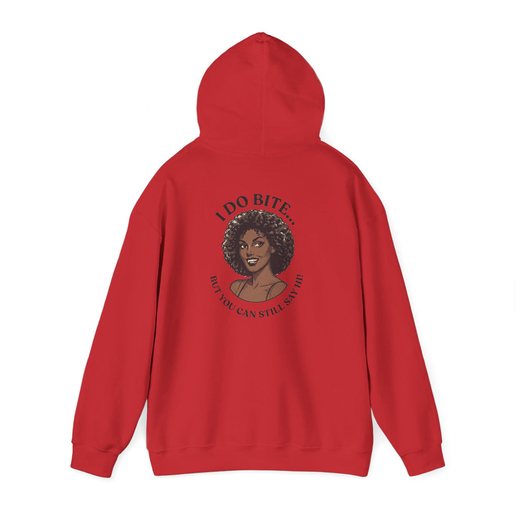 I Do Bite Hoodie (Still Say Hi Edition)