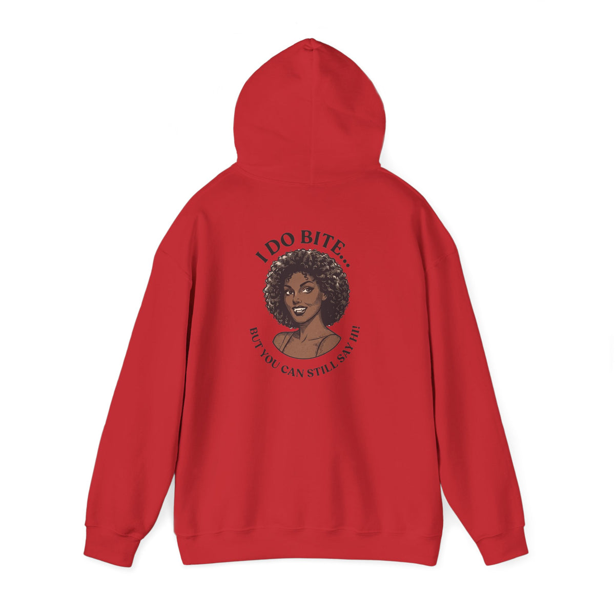 I Do Bite Hoodie (Still Say Hi Edition)