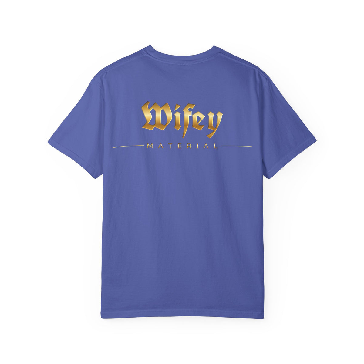 Wifey Material T-shirt front & back| Gold Gothic Script