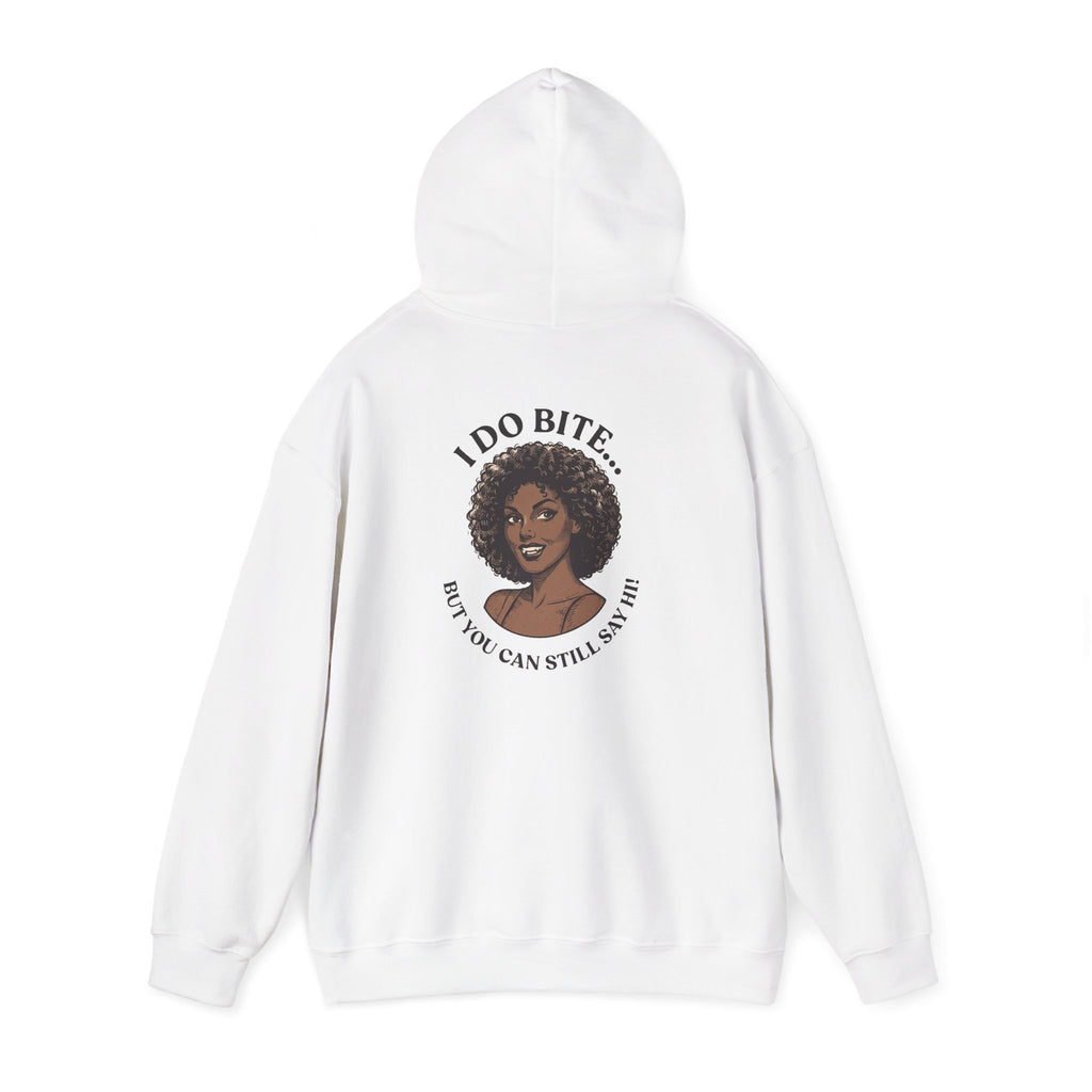 I Do Bite Hoodie (Still Say Hi Edition)