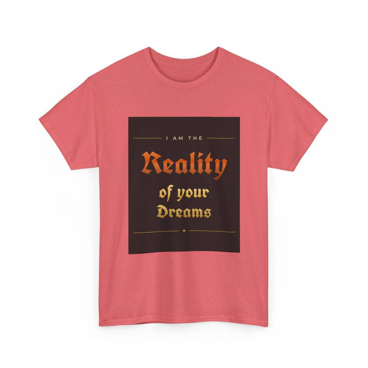 Reality of Your Dreams Tee