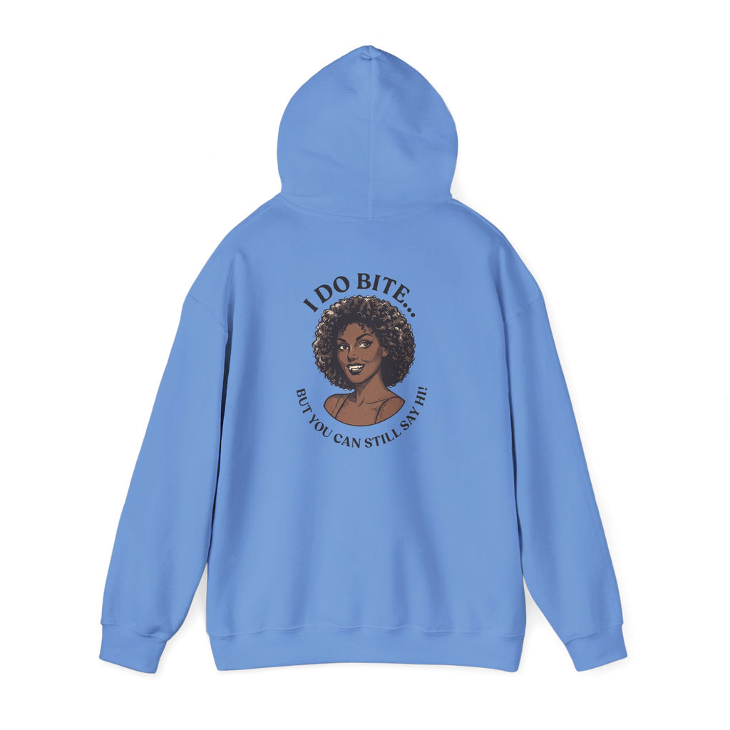 I Do Bite Hoodie (Still Say Hi Edition)