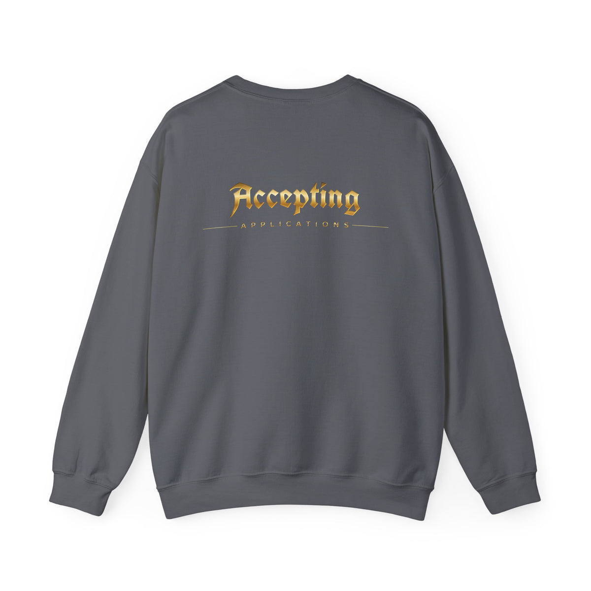 Accepting Applications Crewneck Sweatshirt (Front & Back Print)