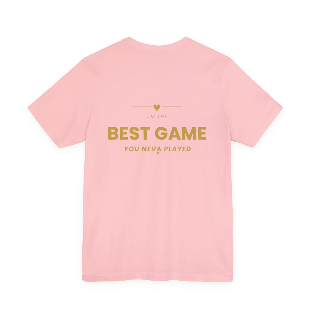 Best Game You Never Played Tee
