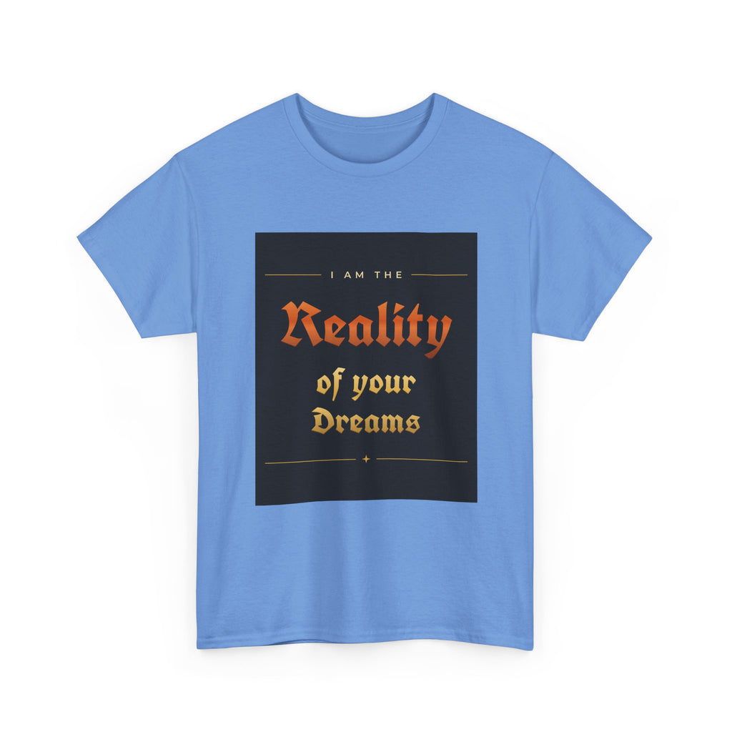 Reality of Your Dreams Tee