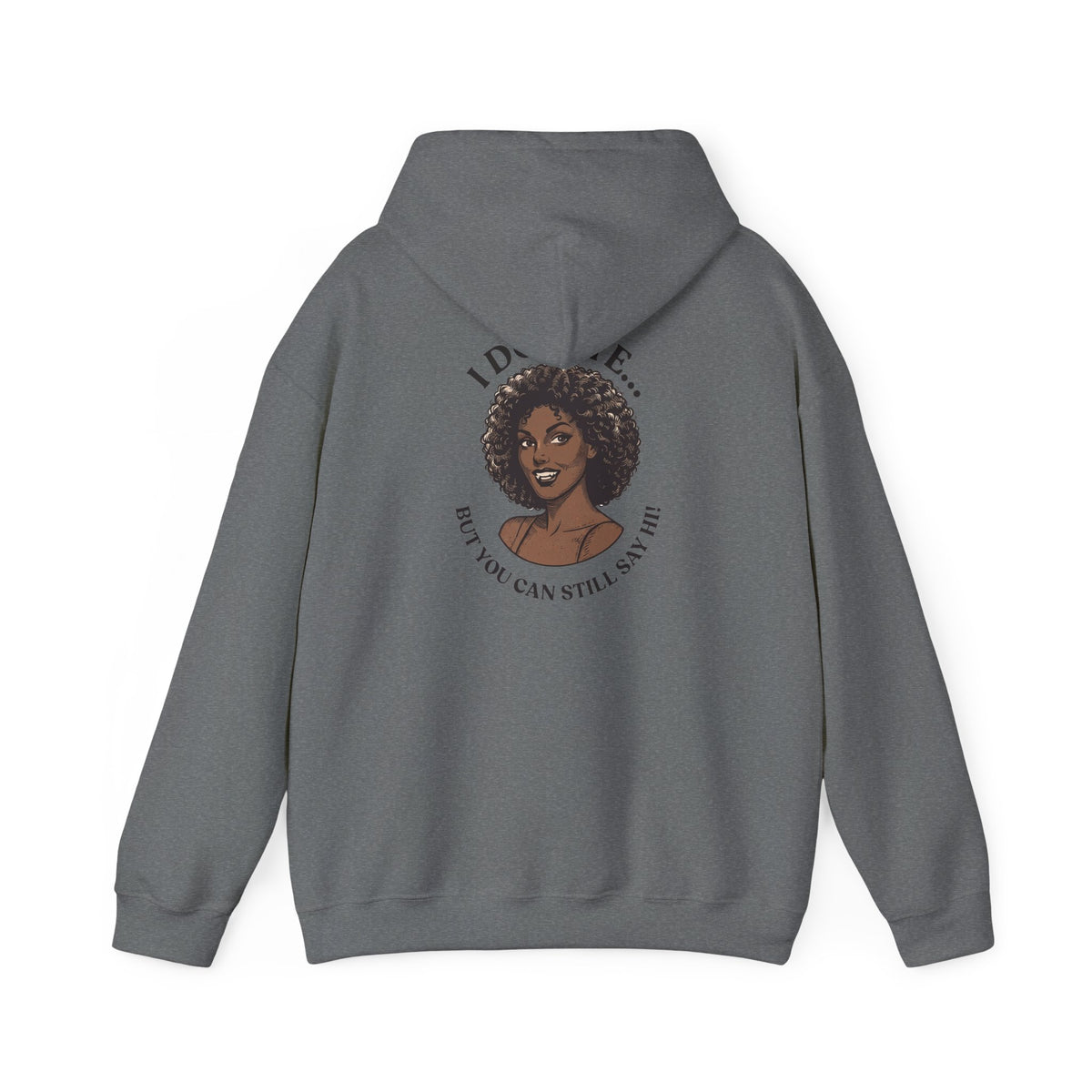 I Do Bite Hoodie (Still Say Hi Edition)