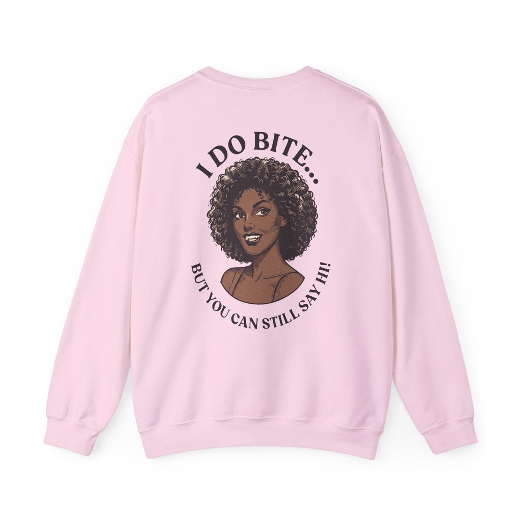 I Do Bite Crewneck Sweatshirt (Still Say Hi Edition)