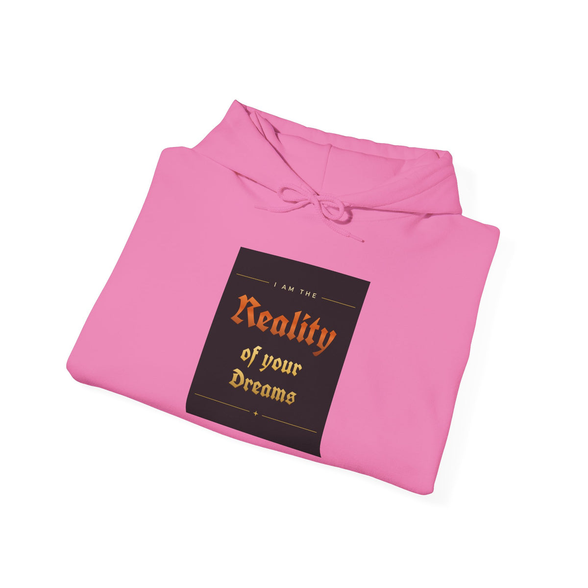 Reality of Your Dreams Hoodie