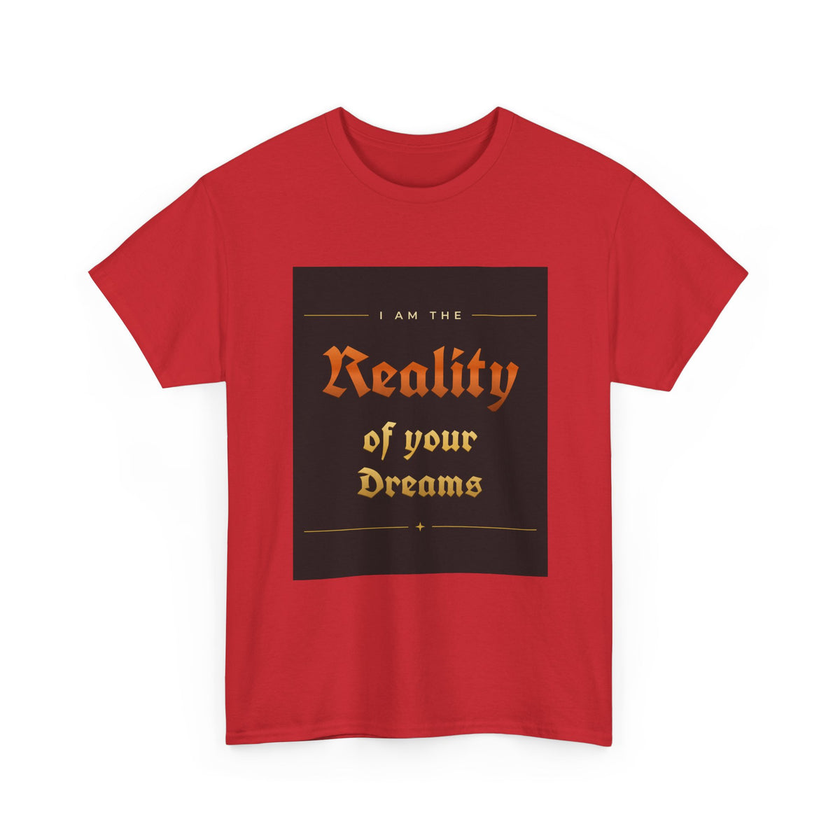 Reality of Your Dreams Tee
