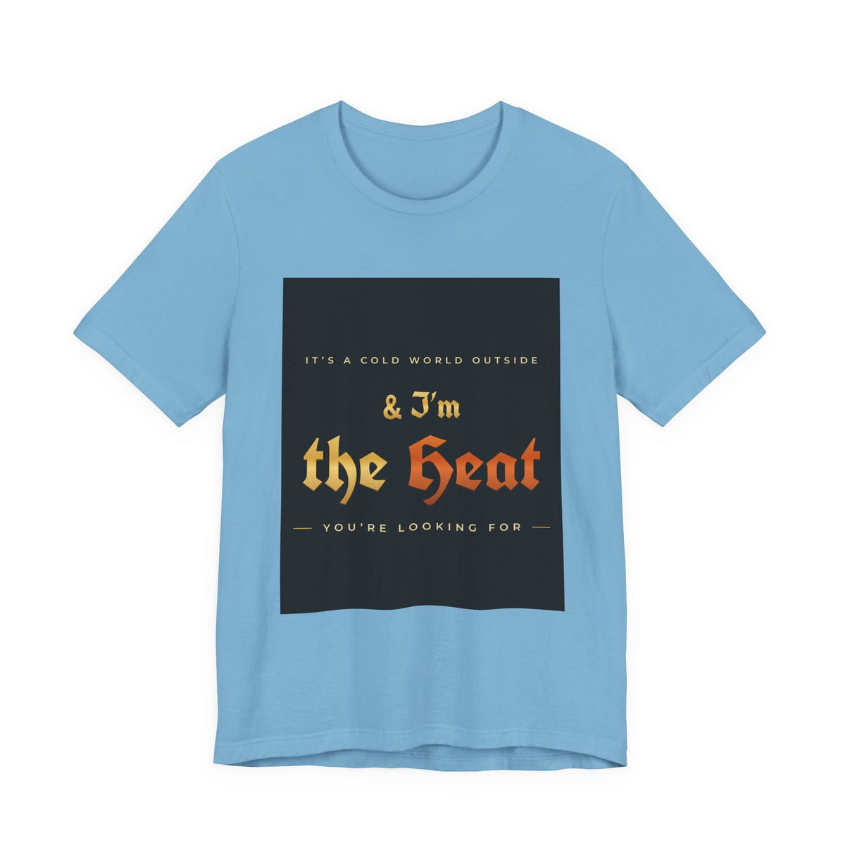 I'm the Heat Tee