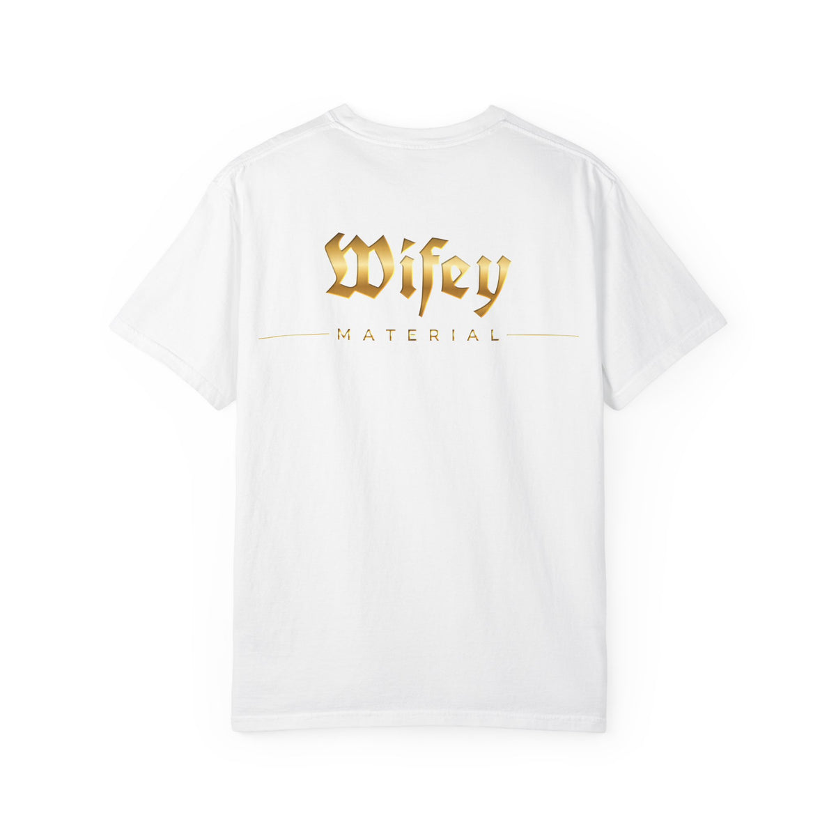 Wifey Material T-shirt front & back| Gold Gothic Script