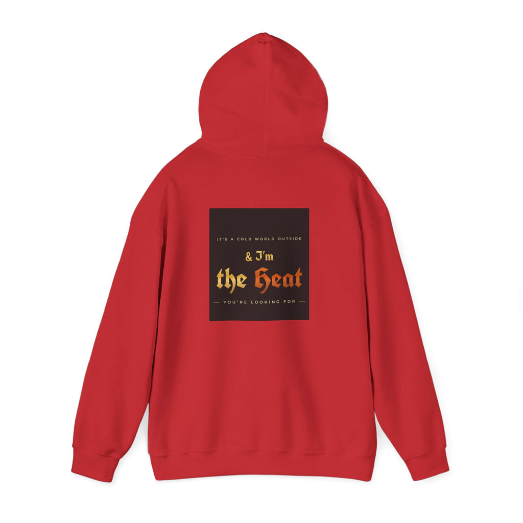 I'm the Heat Hoodie (Front & Back Print)