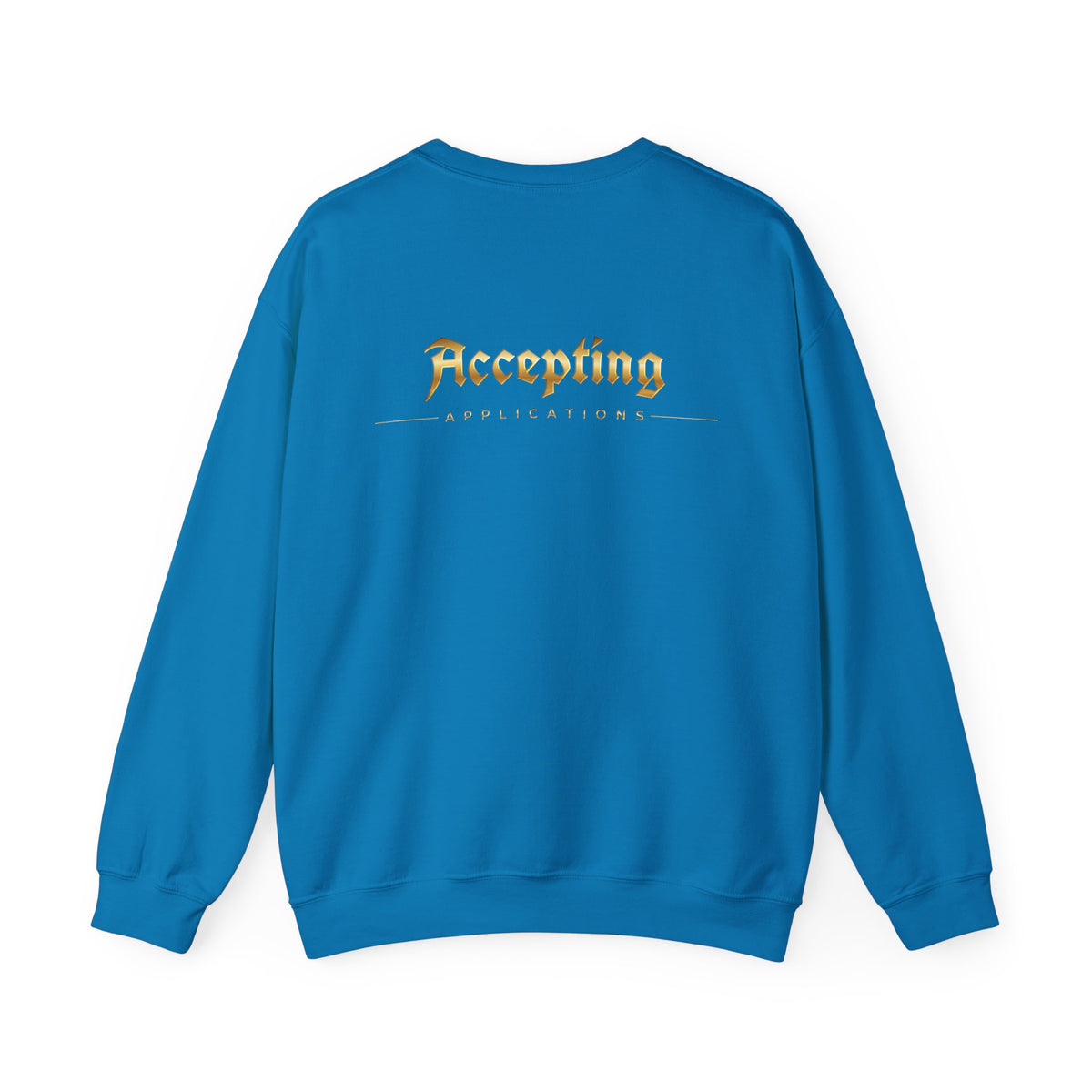 Accepting Applications Crewneck Sweatshirt (Front & Back Print)