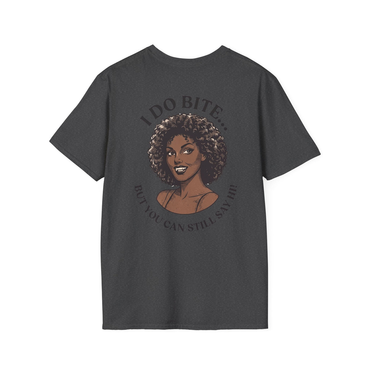 I Do Bite Tee (Still Say Hi Edition)
